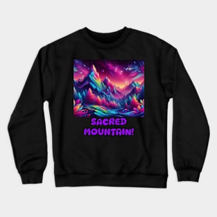 sacred mountain Crewneck Sweatshirt